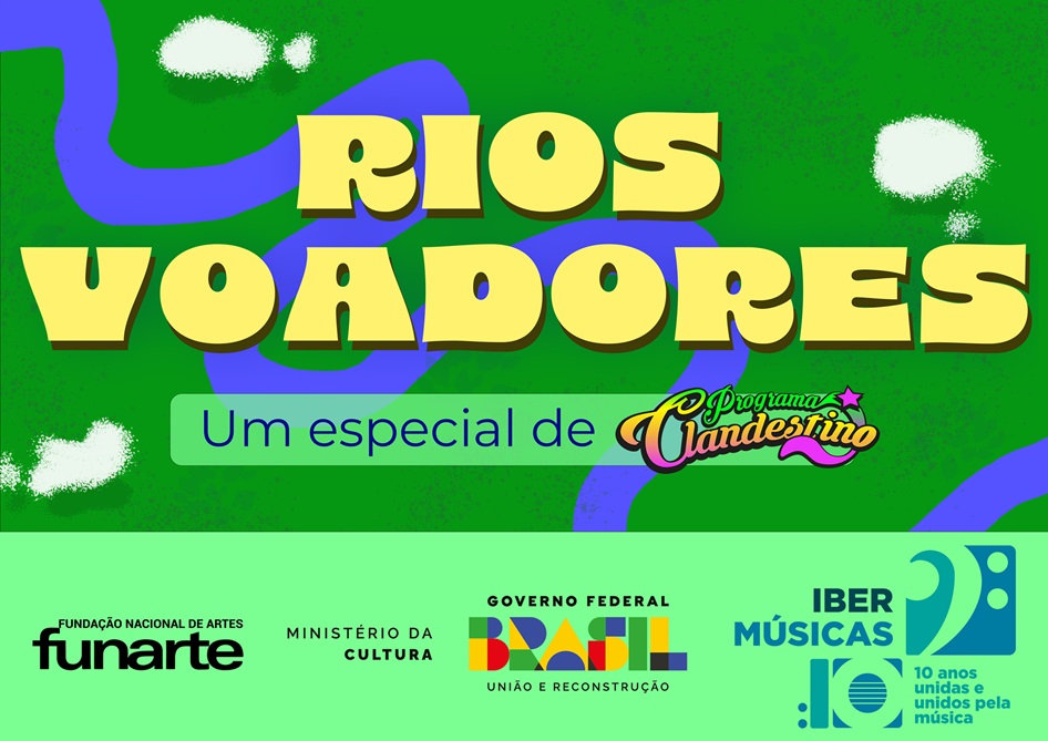 Inicia “Rios Voadores”, projeto do Programa Clandestino da Rádio Eixo de Brasília dedicado exclusivamente à música popular da bacia do Amazonas