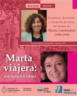 La musicóloga argentina Silvia Lobato inicia su proyecto de investigación “Marta viajera: desde Buenos Aires a México. Itinerarios, devenires y recepción de obras de cámara de Marta Lambertini (1990-1994)”