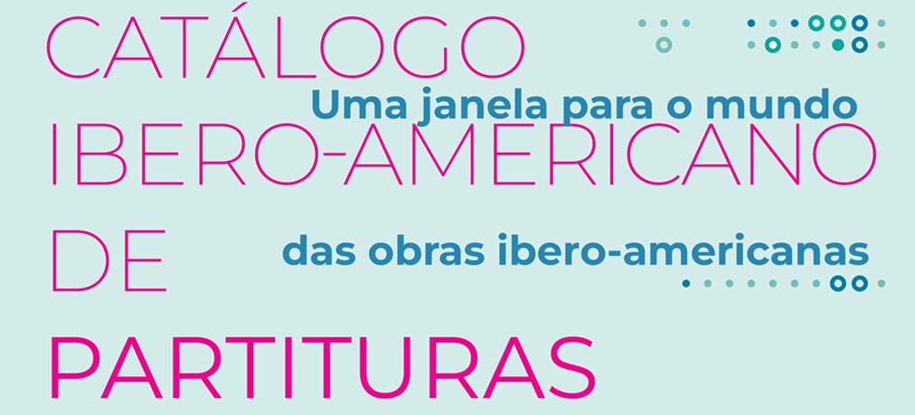 Faça parte do Catálogo Ibero-Americano de Partituras! Não perca a oportunidade de levar sua música a programadores, orquestras e teatros de todo o mundo